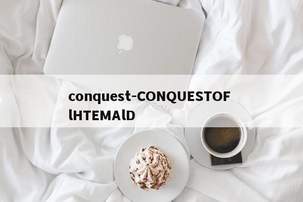 conquest-CONQUESTOF lHTEMAlD